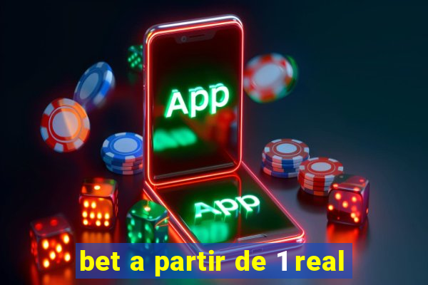 bet a partir de 1 real